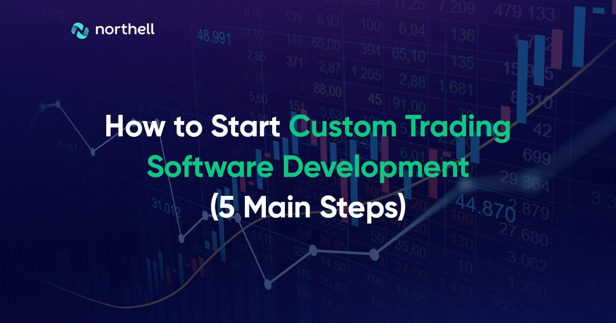 How to Start Custom Trading Software Development