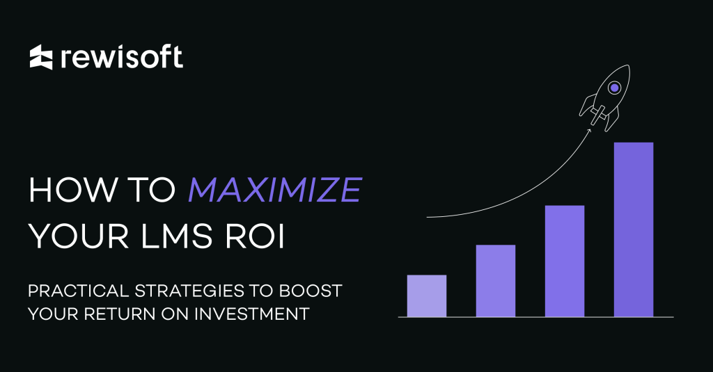 How to maximize your LMS ROI?