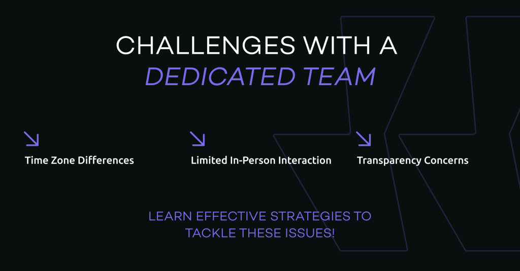 hire dedicated teams: challenges